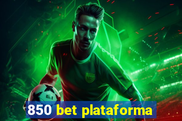 850 bet plataforma